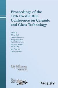 Cover image: Proceedings of the 12th Pacific Rim Conference on Ceramic and Glass Technology; Ceramic Transactions, Volume 264 1st edition 9781119494218