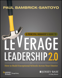 Imagen de portada: A Principal Manager's Guide to Leverage Leadership 2.0: How to Build Exceptional Schools Across Your District 1st edition 9781119496649