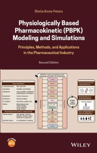 Imagen de portada: Physiologically Based Pharmacokinetic (PBPK) Modeling and Simulations: Principles, Methods, and Applications in the Pharmaceutical Industry, 2nd Edition 2nd edition 9781119497684