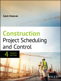 Cover image: Construction Project Scheduling and Control 4th edition 9781119499831