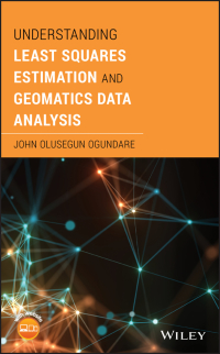 Imagen de portada: Understanding Least Squares Estimation and Geomatics Data Analysis 1st edition 9781119501398