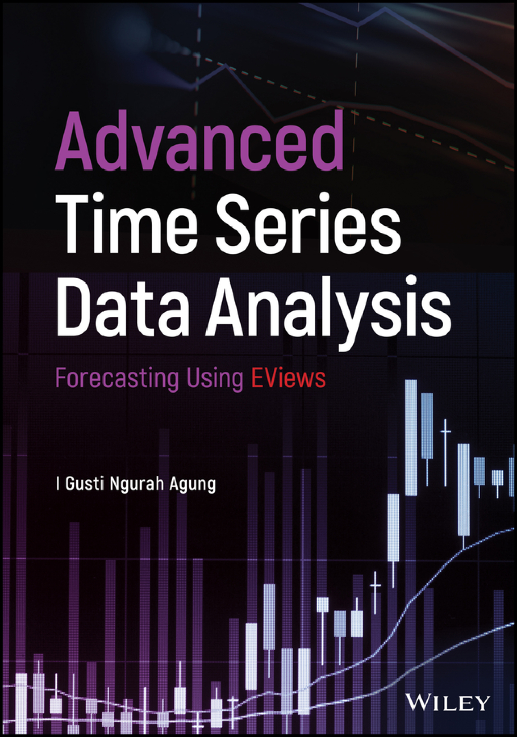 Advanced Time Series Data Analysis Forecasting Using EViews 1st Edition