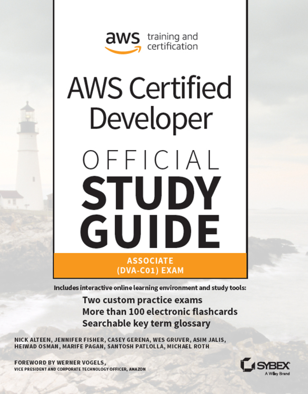 AWS Certified Developer Official Study Guide, Associate Exam Associate (DVA-C01) Exam 1st Edition
