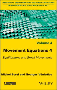 صورة الغلاف: Movement Equations 4: Equilibriums and Small Movements 1st edition 9781786300355