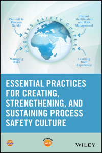 Omslagafbeelding: Essential Practices for Creating, Strengthening, and Sustaining Process Safety Culture 1st edition 9781119010159