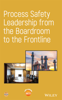 Imagen de portada: Process Safety Leadership from the Boardroom to the Frontline 1st edition 9781119519317