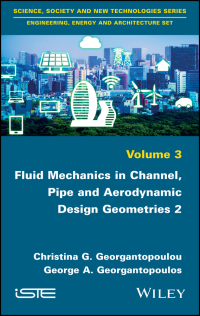 Cover image: Fluid Mechanics in Channel, Pipe and Aerodynamic Design Geometries 1st edition 9781786301406