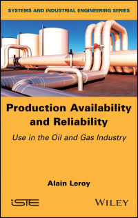 Cover image: Production Availability and Reliability: Use in the Oil and Gas industry 1st edition 9781786301680