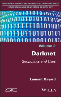 Cover image: Darknet: Geopolitics and Uses 1st edition 9781786302021