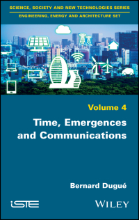 Imagen de portada: Time, Emergences and Communications 1st edition 9781786302502
