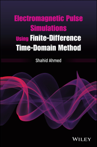 Titelbild: Electromagnetic Pulse Simulations Using Finite-Difference Time-Domain Method 1st edition 9781119526179