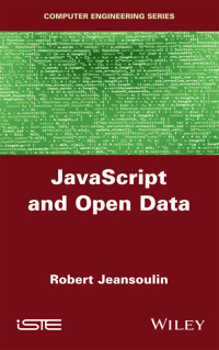 صورة الغلاف: JavaScript and Open Data 1st edition 9781786302045