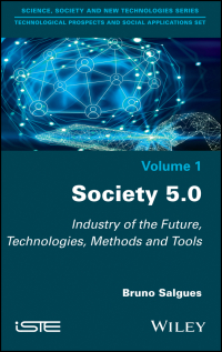 Imagen de portada: Society 5.0: Industry of the Future, Technologies, Methods and Tools 1st edition 9781786303011