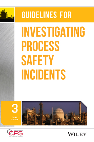 Cover image: Guidelines for Investigating Process Safety Incidents 3rd edition 9781119529071