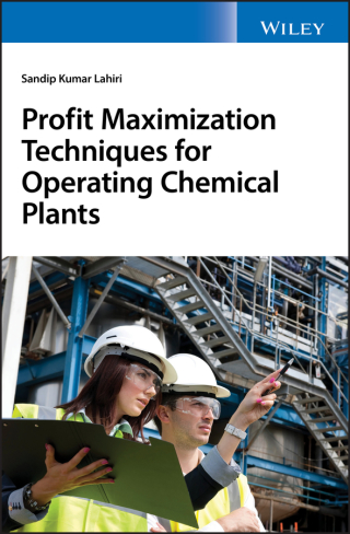 صورة الغلاف: Profit Maximization Techniques for Operating Chemical Plants 1st edition 9781119532156