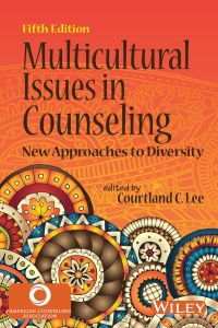 Imagen de portada: Multicultural Issues in Counseling: New Approaches to Diversity 5th edition 9781556203695
