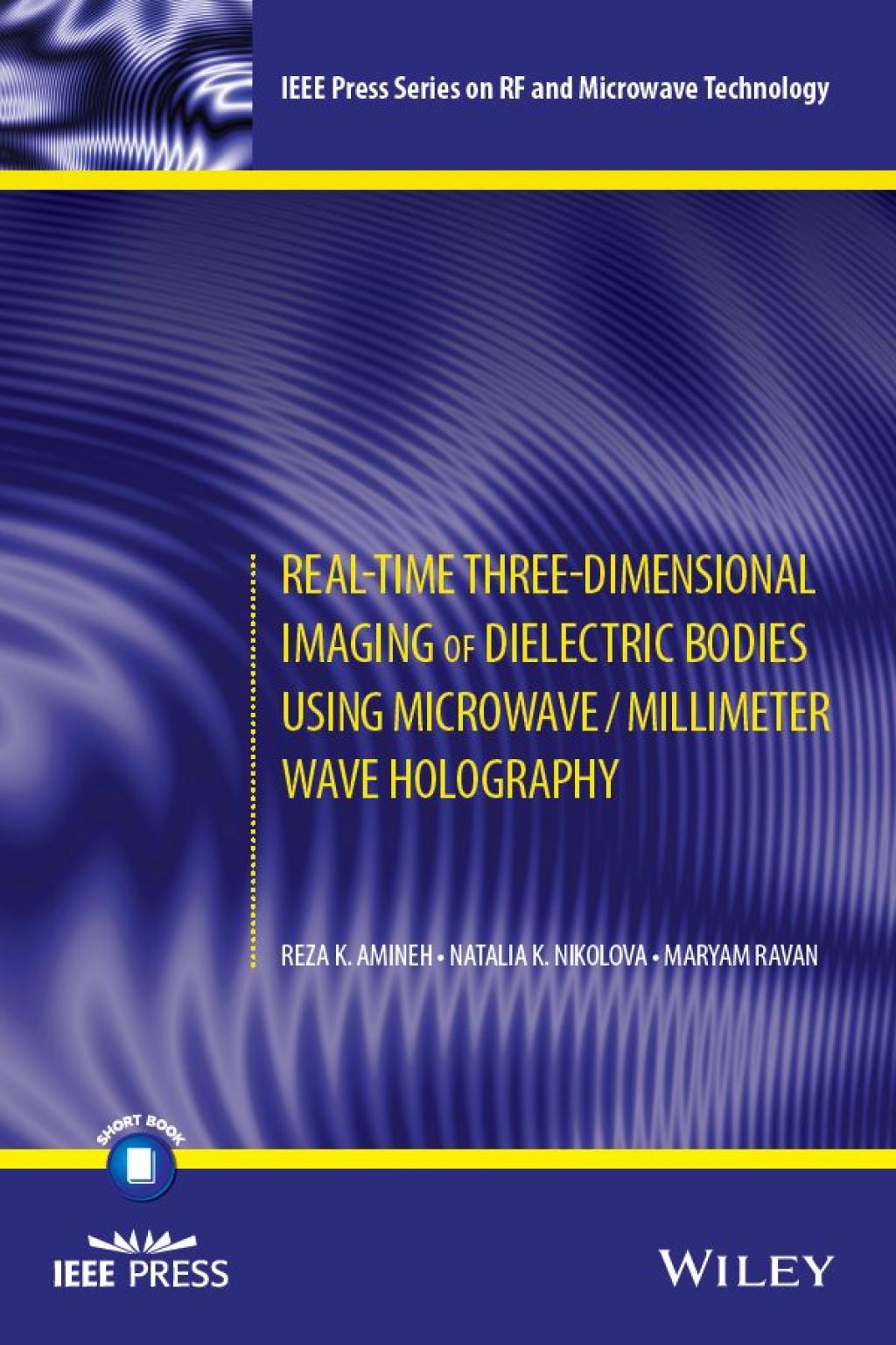 Real-Time Three-Dimensional Imaging of Dielectric Bodies Using Microwave/Millimeter Wave Holography 1st Edition
