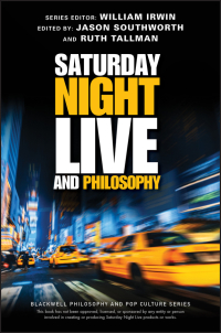 Cover image: Saturday Night Live and Philosophy 1st edition 9781119538554