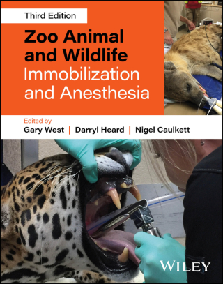 Cover image: Zoo Animal and Wildlife Immobilization and Anesthesia 3rd edition 9781119539230