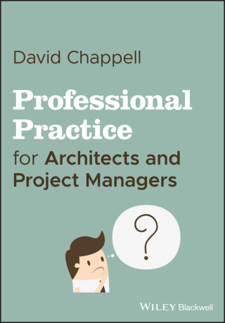 Imagen de portada: Professional Practice for Architects and Project Managers 1st edition 9781119540076