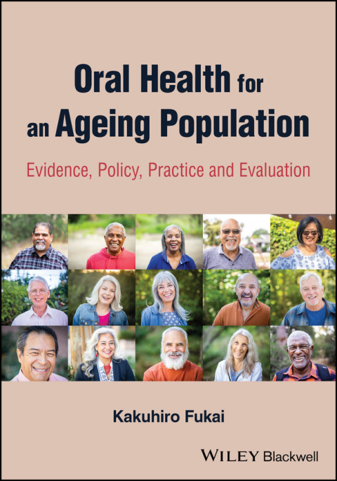Oral Health for an Ageing Population: Evidence, Policy, Practice and Evaluation, 1st Edition - FULL INSTANT DOWNLOAD | PDF DOCX EPUB