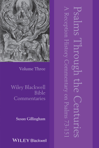 Imagen de portada: Psalms Through the Centuries, Volume 3: A Reception History Commentary on Psalms 73 - 151 1st edition 9781119838814