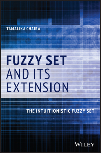 表紙画像: Fuzzy Set and Its Extension 1st edition 9781119544197