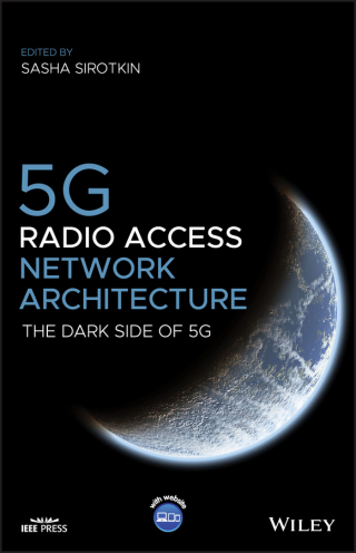 表紙画像: 5G Radio Access Network Architecture: The Dark Side of 5G 1st edition 9781119550884