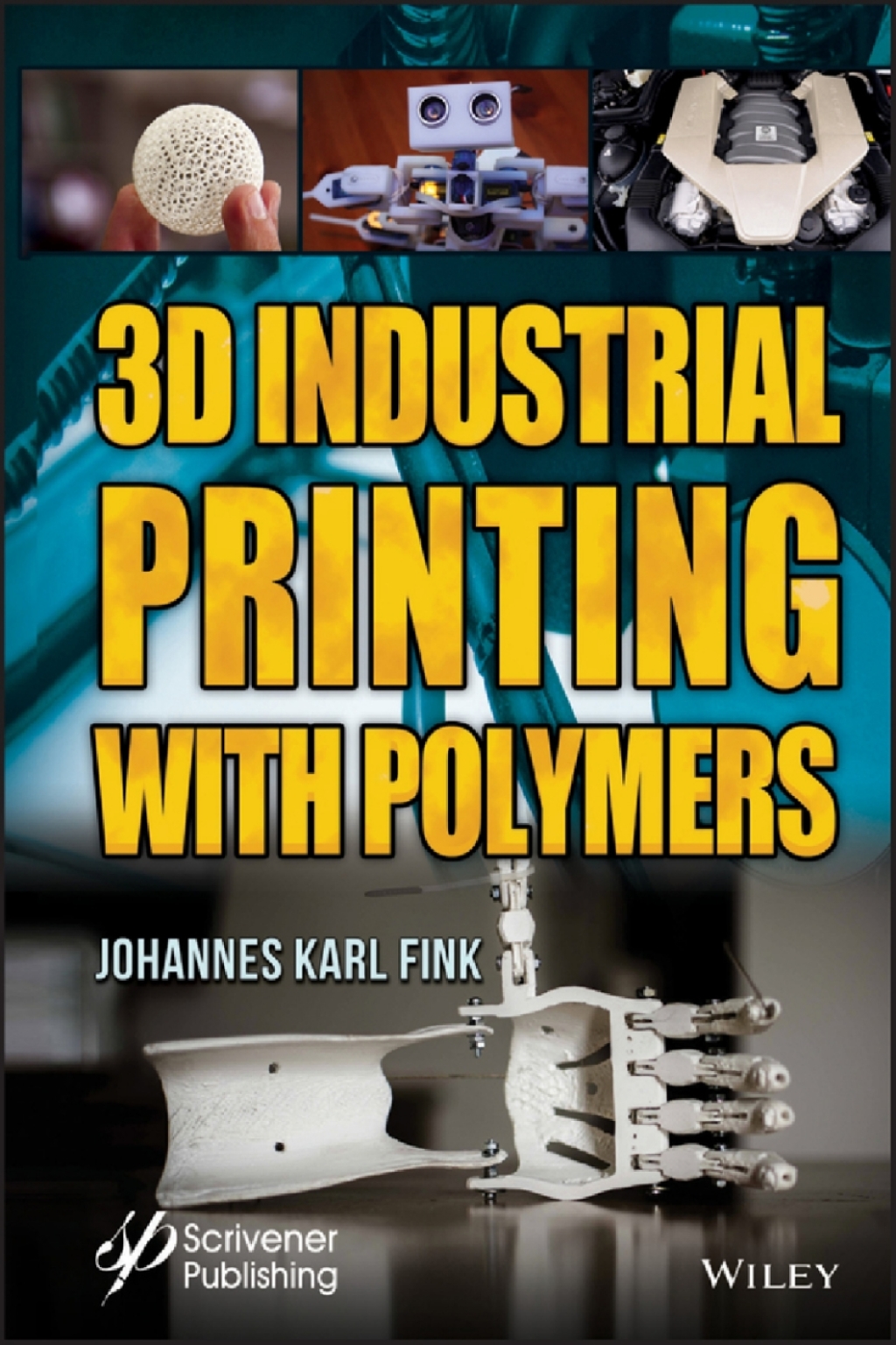 3D Industrial Printing with Polymers 1st Edition
