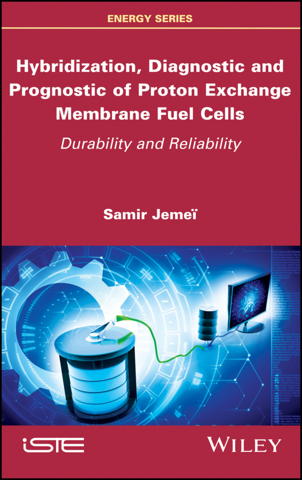Hybridization, Diagnostic and Prognostic of PEM Fuel Cells Durability and Reliability 1st Edition
