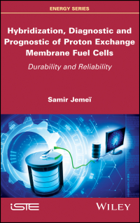 Cover image: Hybridization, Diagnostic and Prognostic of PEM Fuel Cells 1st edition 9781786301673