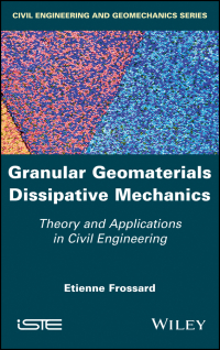 Cover image: Granular Geomaterials Dissipative Mechanics 1st edition 9781786302649