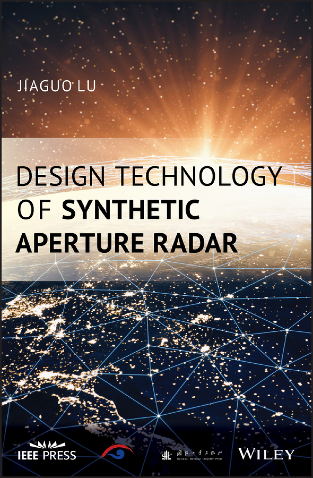 Design Technology of Synthetic Aperture Radar 1st Edition