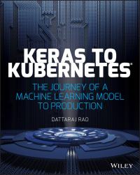 Cover image: Keras to Kubernetes 1st edition 9781119564836