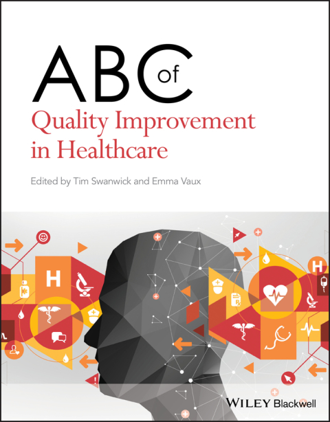 ABC of Quality Improvement in Healthcare, 1st Edition - FULL INSTANT DOWNLOAD | PDF DOCX EPUB