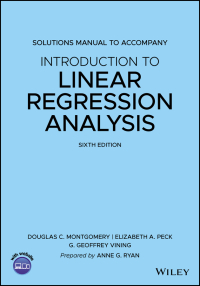 Cover image: Solutions Manual to accompany Introduction to Linear Regression Analysis 6th edition 9781119578697