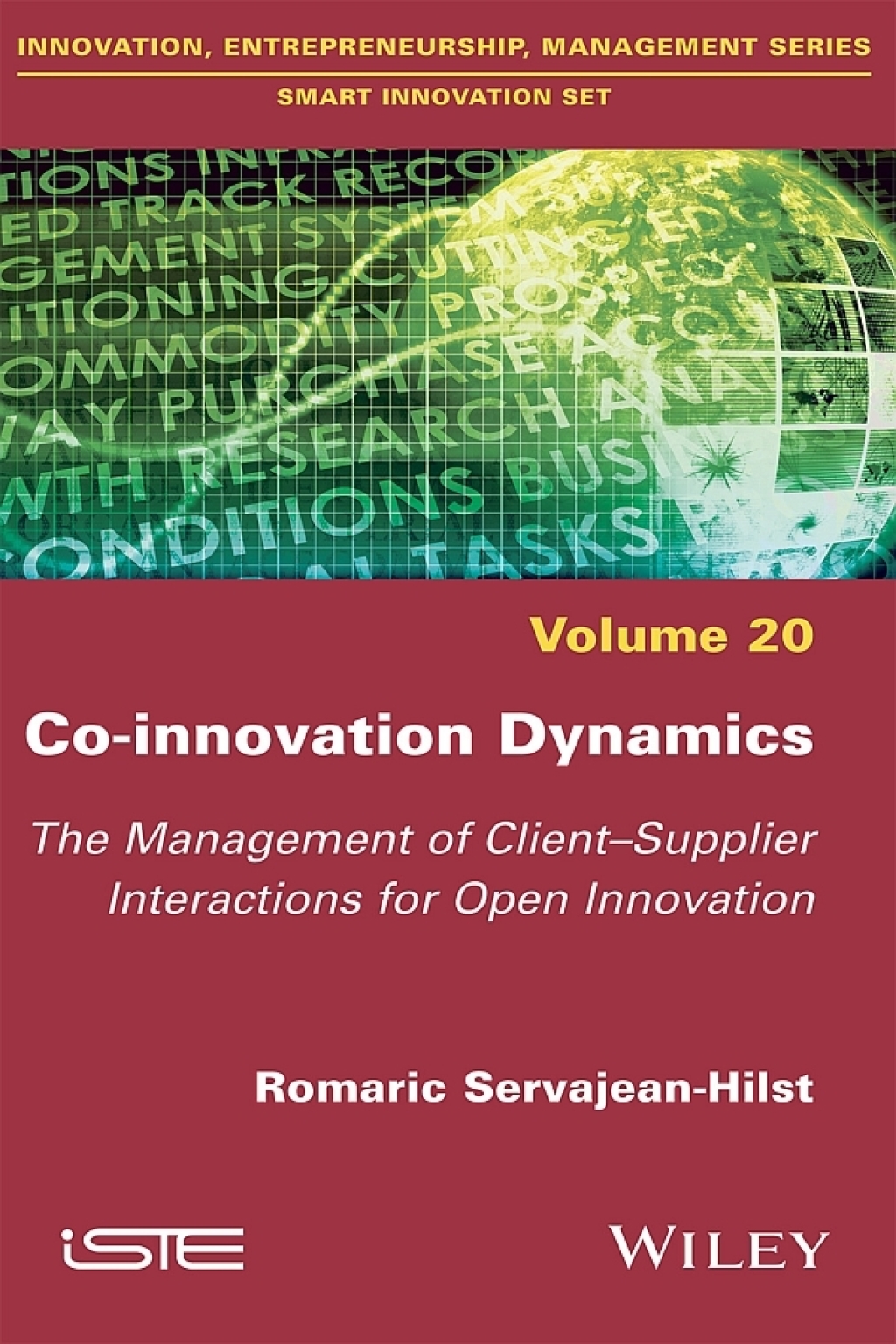 Co-innovation Dynamics The Management of Client-Supplier Interactions for Open Innovation 1st Edition