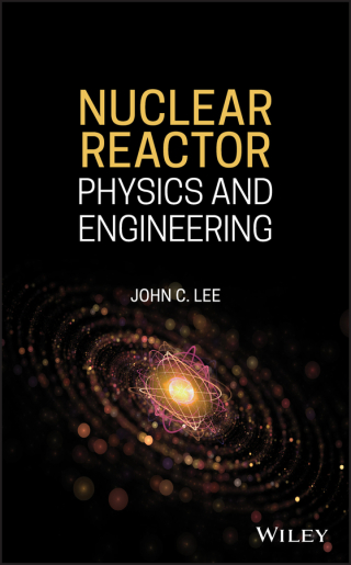 Cover image: Nuclear Reactor Physics and Engineering 1st edition 9781119582328