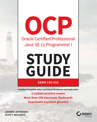 表紙画像: OCP Oracle Certified Professional Java SE 11 Programmer I Study Guide 1st edition 9781119584704