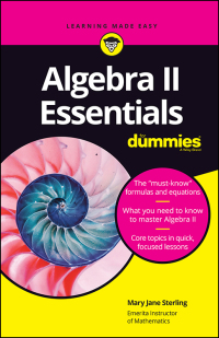 Cover image: Algebra II Essentials For Dummies 1st edition 9781119590873