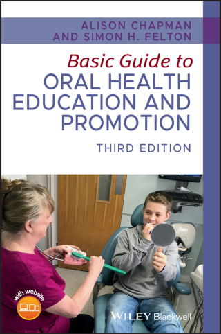Cover image: Basic Guide to Oral Health Education and Promotion 3rd edition 9781119591627
