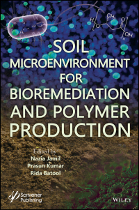 Cover image: Soil Microenvironment for Bioremediation and Polymer Production 1st edition 9781119592051