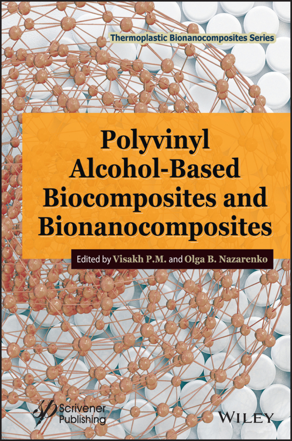 Polyvinyl Alcohol-Based Biocomposites and Bionanocomposites 1st Edition