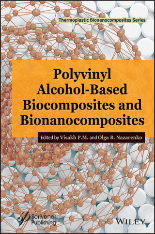 صورة الغلاف: Polyvinyl Alcohol-Based Biocomposites and Bionanocomposites 1st edition 9781119592099