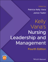 Omslagafbeelding: Kelly Vana's Nursing Leadership and Management 4th edition 9781119596615