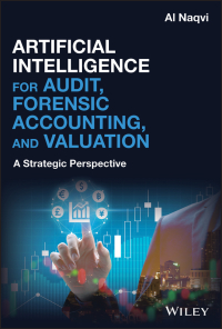 Omslagafbeelding: Artificial Intelligence for Audit, Forensic Accounting, and Valuation 1st edition 9781119601883