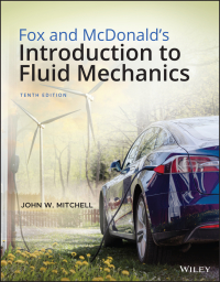Cover image: Fox and McDonald's Introduction to Fluid Mechanics 10th edition 9781119616764