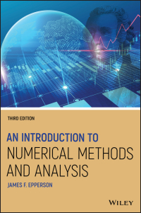 Cover image: An Introduction to Numerical Methods and Analysis 3rd edition 9781119604693