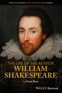 صورة الغلاف: The Life of the Author: William Shakespeare 1st edition 9781119605218
