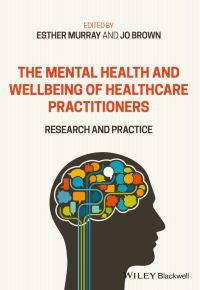 Imagen de portada: The Mental Health and Wellbeing of Healthcare Practitioners 1st edition 9781119609513